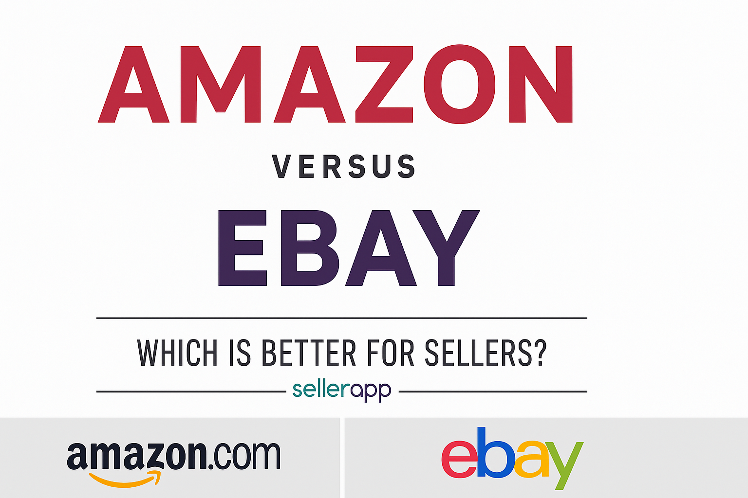 amazon-vs-ebay-selling-platform-comparison-for-sellers